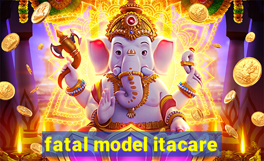 fatal model itacare